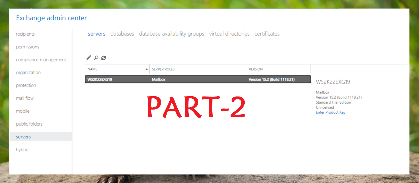 Step-by-Step Guide: How to Setup Exchange Server 2019 on Windows Server 2022: Part-2