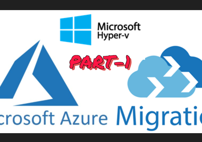 Migrating Hyper-V VMs to Azure: A Step-by-Step Guide Part-1